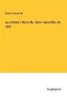 Marius Chaumelin - La peinture à Marseille; Salon marseillais de 1859