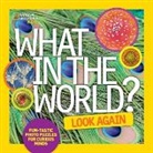 National Geographic Kids - What in the World: Look Again