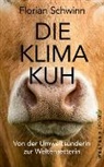 Florian Schwinn - Die Klima-Kuh