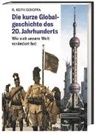 R. Schoppa, R. Keith Schoppa, Tobias Gabel - Die kurze Globalgeschichte des 20. Jahrhunderts