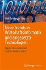Rolf Dornberger - Neue Trends in Wirtschaftsinformatik und eingesetzte Technologien