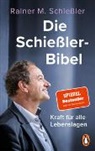 Rainer M Schiessler, Rainer M. Schießler, Rainer Maria Schießler - Die Schießler-Bibel