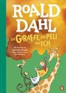 Roald Dahl, Quentin Blake - Die Giraffe, der Peli und ich