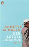 Annette Mingels - Der letzte Liebende