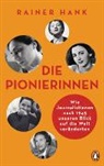 Rainer Hank - Die Pionierinnen