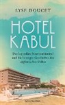 Lyse Doucet - Hotel Kabul