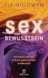 Liz Goldwyn - Sex und Bewusstsein