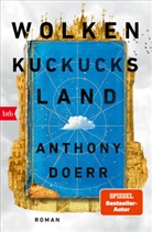 Anthony Doerr - Wolkenkuckucksland