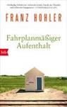 Franz Hohler - Fahrplanmäßiger Aufenthalt