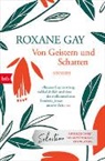 Roxane Gay - Von Geistern und Schatten