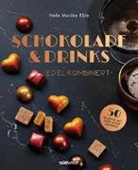 Nele Marike Eble, Antonia Wien - Schokolade & Drinks edel kombiniert