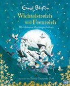 Enid Blyton, Emma Chichester-Clark - Wichtelstreich und Feenreich - Die schönsten Zaubergeschichten