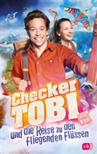 Mark Stichler, Checker Tobi, Checker Tobi - Checker Tobi und die Reise zu den fliegenden Flüssen - Das Buch zum Film