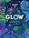 Jennifer N R Smith, Jennifer N.R. Smith, Jennifer N.R. Smith - Glow - Das wundersame Leuchten der Natur