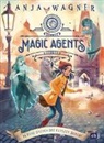 Anja Wagner - Magic Agents - In Prag drehen die Geister durch!