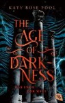 Katy Rose Pool - The Age of Darkness - Das Ende der Welt