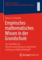 Rebecca Schneider - Empirisches mathematisches Wissen in der Grundschule