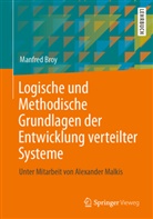 Manfred Broy - Logische und Methodische Grundlagen der Entwicklung verteilter Systeme