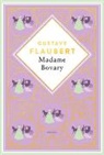 Gustave Flaubert - Gustave Flaubert, Madame Bovary