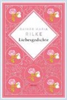 Rainer Maria Rilke, Kim Landgraf - Rainer Maria Rilke, Liebesgedichte. Schmuckausgabe mit Silberprägung