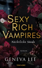 Geneva Lee - Sexy Rich Vampires - Nächtliche Sünde
