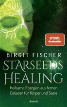 Birgit Fischer - Starseeds-Healing