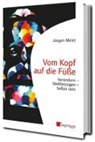 Jürgen Meier - Vom Kopf auf die Füße