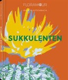 Anja Klaffenbach - Floramour: Sukkulenten