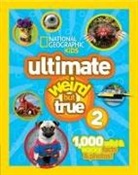 National Geographic - National Geographic Kids Ultimate Weird But True 2