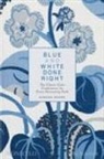 Hudson Moore, Mario Lopez-Cordero, Maria L&oacute;pez-Cordero, Maria L&oacute;pez-Cordero, Hudson Moore - Blue and White Done Right