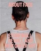 Amelia Jones, Chambers-Letson, Jo Chambers-Letson, Joshua Chambers-Letson, Dagmawi Woubshet, Jonathan D Katz... - About face : Stonewall, revolt, and new queer art