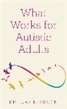 Luke Beardon, Beardon Luke - What Works for Autistic Adults