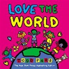 Todd Parr, Parr Todd - Love the World