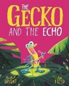 Rachel Bright, Jim Field - The Gecko and the Echo