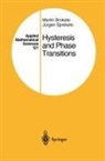 Martin Brokate, Jürgen Sprekels - Hysteresis and Phase Transitions