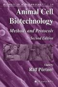 Ralf Pörtner - Animal Cell Biotechnology - Methods and Protocols