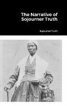Sojourner Truth - The Narrative of Sojourner Truth