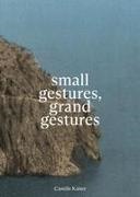 Lydia Amarouche, Céline Eidenbenz, Olivia Alexandra Fahmy, Camille Kaiser, Aargauer Kunsthaus, … - small gestures, grand gestures Camille Kaiser