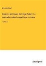 Maurice Sand - Oeuvres politiques de Edgar Quinet; La croisade contre la republique romaine