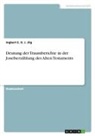 Ingbert E O J Jilg, Ingbert E. O. J. Jilg - Deutung der Traumberichte in der Josefserzählung des Alten Testaments