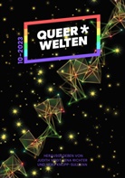Eleanor Bardilac, Clara Maj Dahlke, Simon Klemp, Simon u Klemp, Eva-Maria Obermann, T. B. Persson... - Queer*Welten 10-2023 - Das queerfeministische Phantastik-Magazin