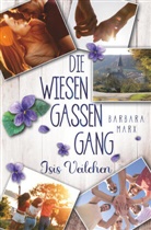 Barbara Marx - Die Wiesengassen-Gang. Isis Veilchen