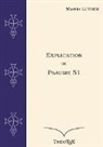Martin Luther - Explication du Psaume 51