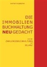 Wolfhard Kopatschek - Die Immobilienbuchhaltung neu gedacht