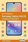 Rainer Gievers - Das Praxisbuch Samsung Galaxy A34 5G - Anleitung für Einsteiger