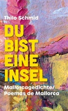Thilo Schmid, Birte Thurow - Du bist eine Insel