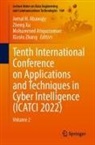 Jemal H. Abawajy, Mohammed Atiquzzaman, Mohammed Atiquzzaman et al, Zheng Xu, Xiaolu Zhang - Tenth International Conference on Applications and Techniques in Cyber Intelligence (ICATCI 2022)