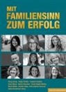 Sonia Gabriela Decorvet, Isabell Grabbe, Sang Hong, Henrike Lüling, Ursula Brigitte Meißner, Katja Piefke... - MIT FAMILIENSINN ZUM ERFOLG