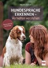 Monika Schaal - Hundesprache erkennen - Verhalten verstehen