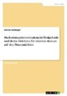 Florian Radinger - Marktstrategien internationaler Hedgefonds und deren Gefahren für einzelne Akteure auf den Finanzmärkten